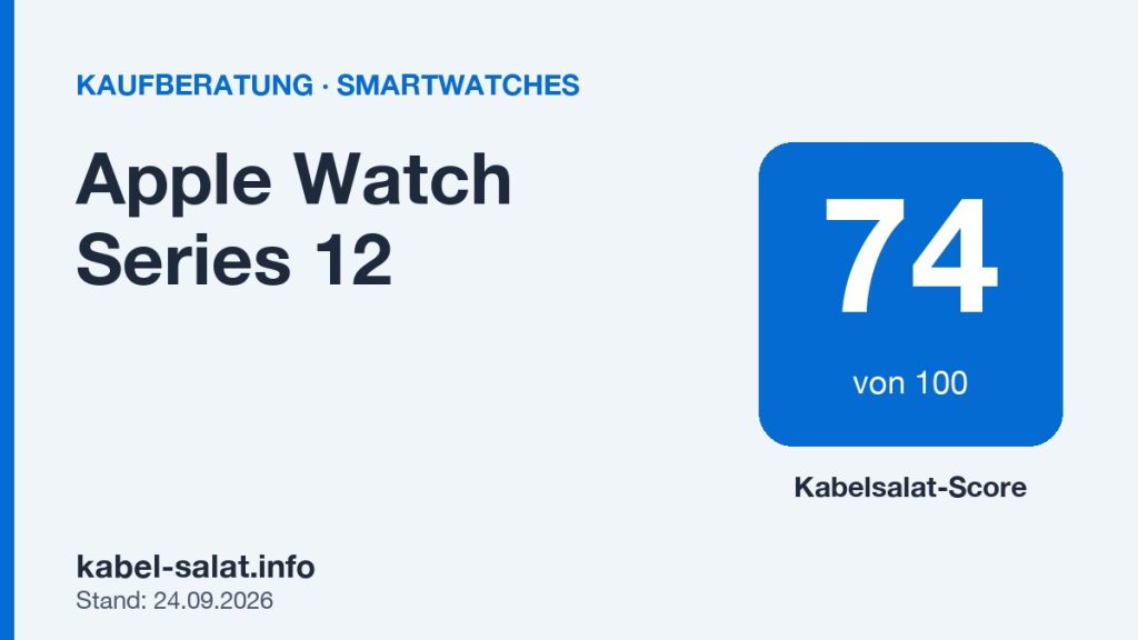 Kabelsalat-Score 74 von 100 für Apple Watch Series 12